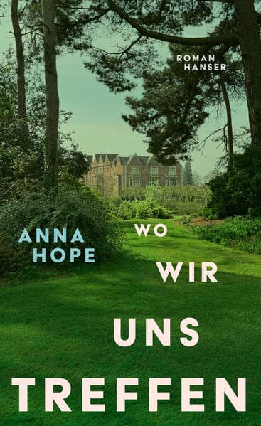 1. Anna Hope: Wo wir uns treffen