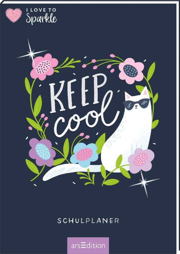 I Love to Sparkle Schulplaner Keep Cool