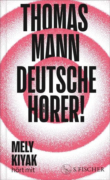 6. Thomas Mann: Deutsche Hörer!