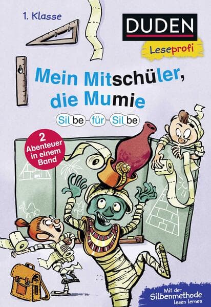 Duden Leseprofi - Silbe-für-Silbe: Mein Mitschüler, die Mumie, 1. Klasse (Doppelband)