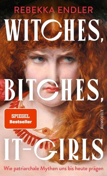 5. Rebekka Endler: Witches, Bitches, It-Girls