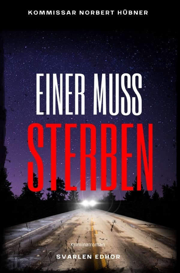 EINER MUSS STERBEN: Kriminalroman - Kommissar Norbert Hübner 12: Buchhandelsausgabe: Cover matt, Format: 12x19 cm