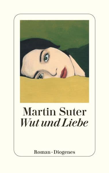 4. Martin Suter: Wut und Liebe