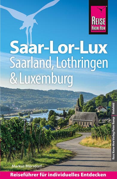 Reise Know-How Reiseführer Saar-Lor-Lux - Dreiländereck Saarland, Lothringen, Luxemburg