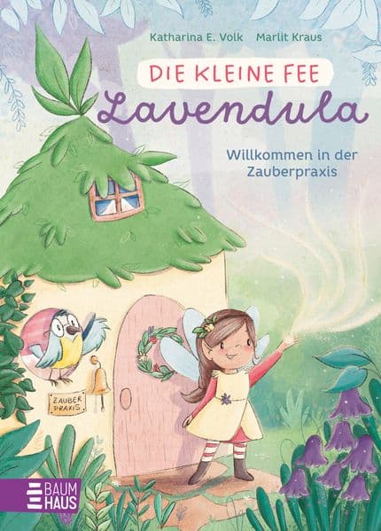 5.	Katharina E. Volk: Die kleine Fee Lavendula - Willkommen in der Zauberpraxis