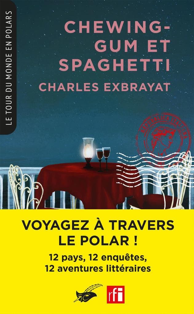 Chewing-gum et Spaghetti (Coll. Tour du monde en polars)