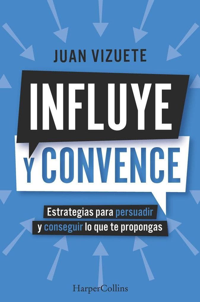 Influye Y Convence (Influence and Convince - Spanish Edition)