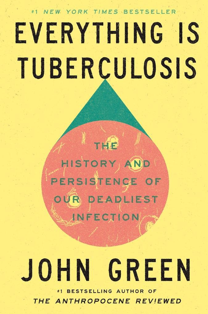 Everything Is Tuberculosis