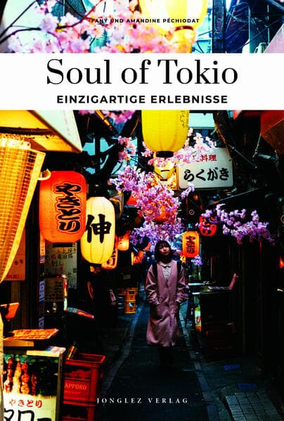 Soul of Tokio einzigartige Erlebnisse