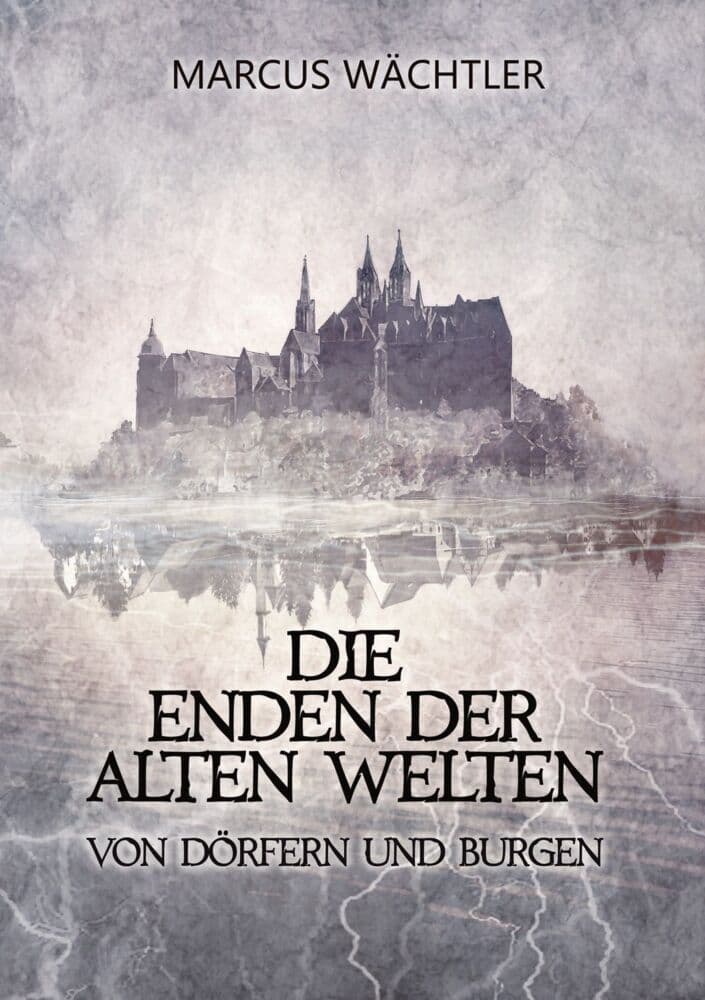 Von Dörfern und Burgen