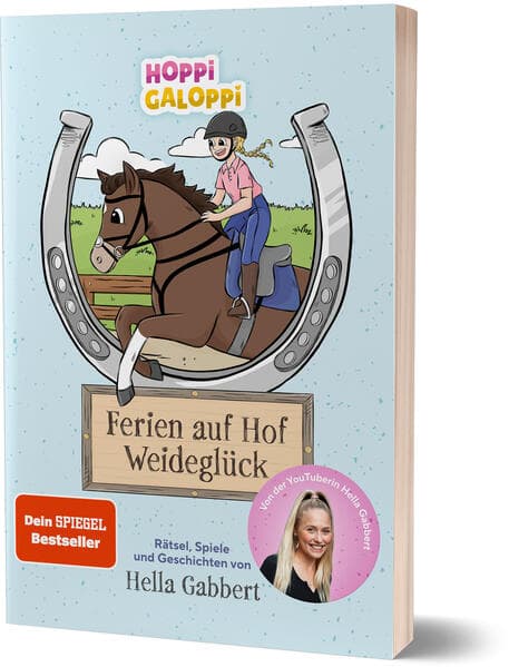 HOPPi GALOPPi : Ferien auf Hof Weideglück