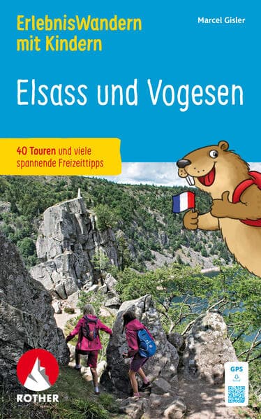 ErlebnisWandern mit Kindern - Elsass und Vogesen