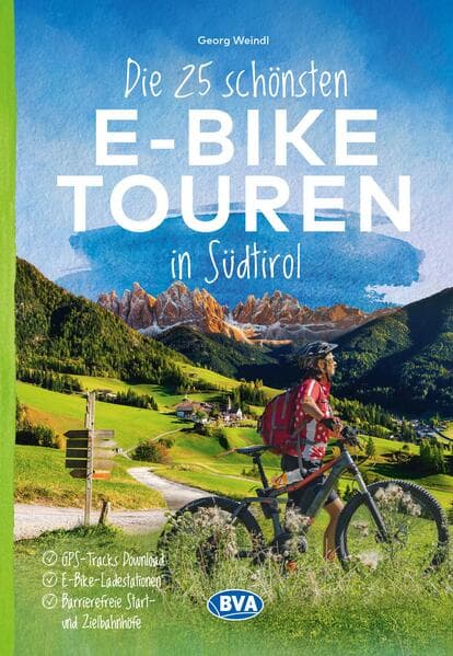BVA Die 25 schönsten E-Bike Touren in Südtirol