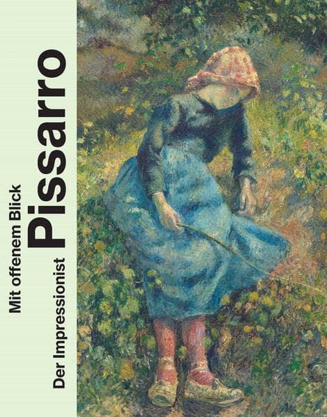 Mit offenem Blick. Der Impressionist Pissarro