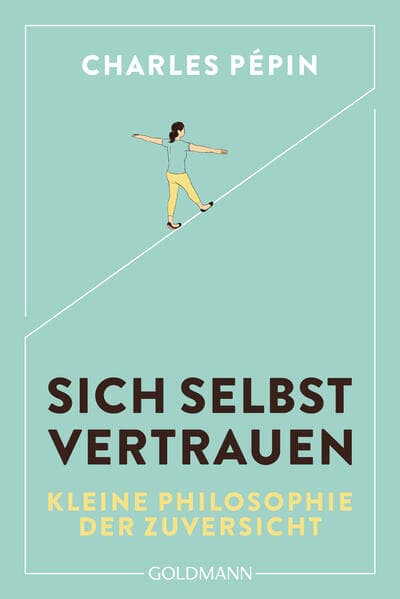 9. Charles Pépin: Sich selbst vertrauen