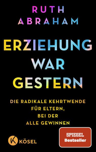 Erziehung war gestern