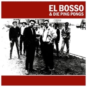 El Bosso & Die Ping Pongs (Reissue)