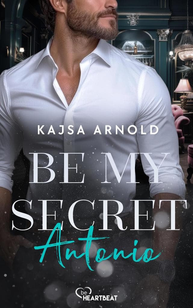 Be my Secret - Antonio