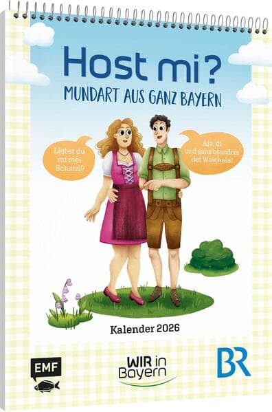 Host Mi? Kalender 2026 - Aus der bekannten BR-Sendung "Wir in Bayern"