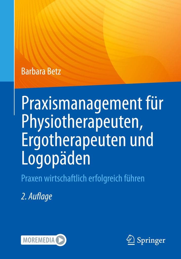 Praxismanagement für Physiotherapeuten, Ergotherapeuten und Logopäden