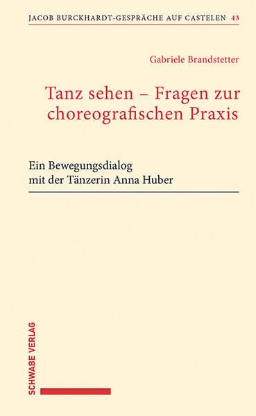 Tanz sehen - Fragen zur choreographischen Praxis