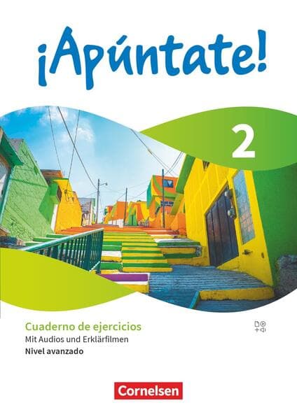 ¡Apúntate! Band 2. Nivel avanzado - Ausgabe 2024 - Cuaderno de ejercicios - Mit Audios und Erklärfilmen