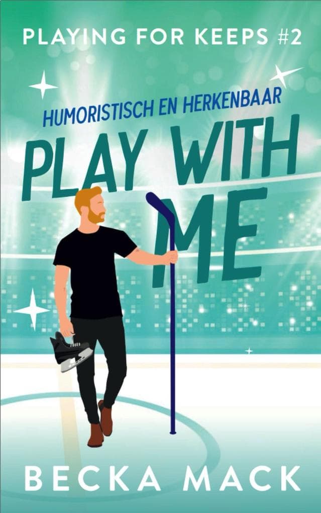 Play with me (Playing for keeps, #2)