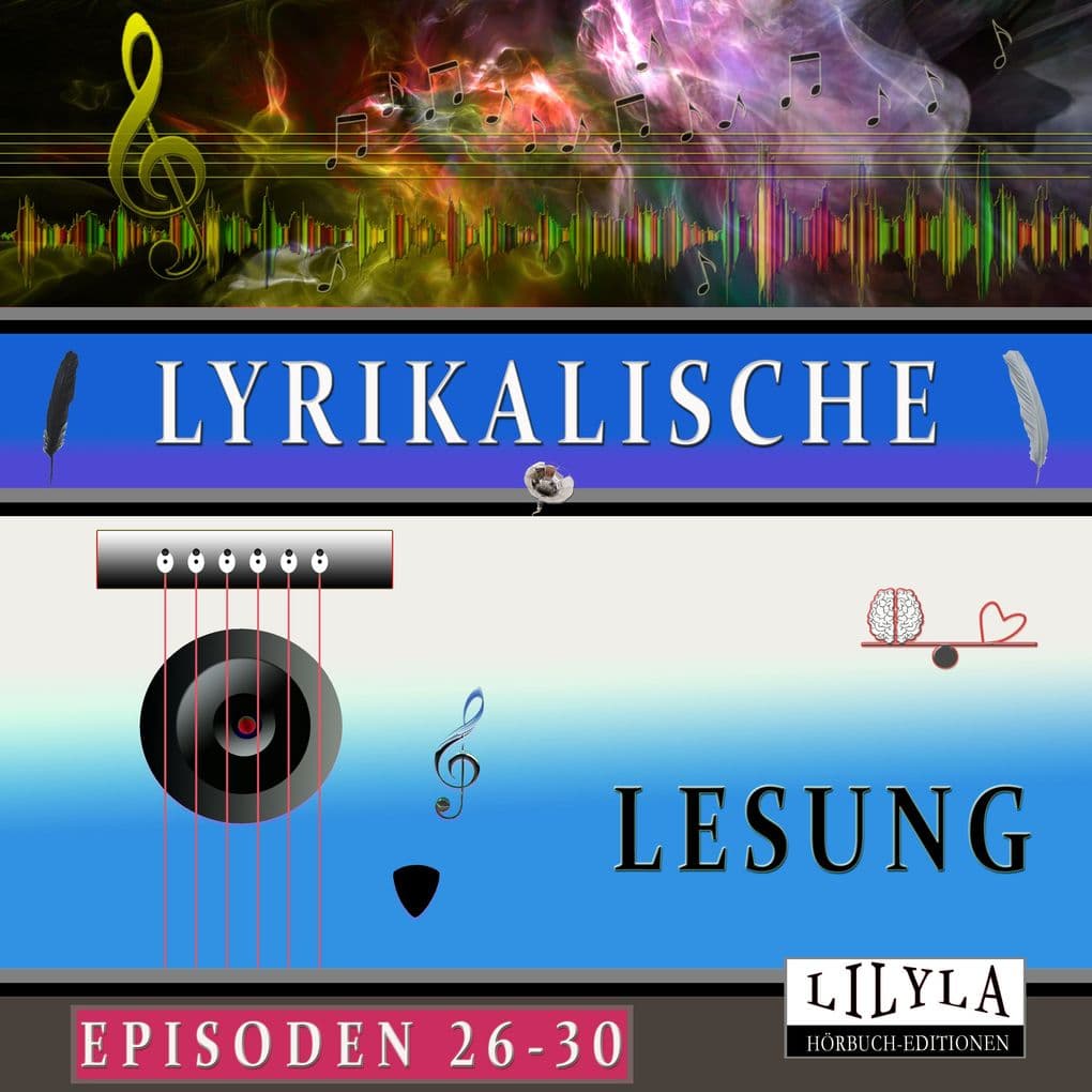 Lyrikalische Lesung Episoden 26-30