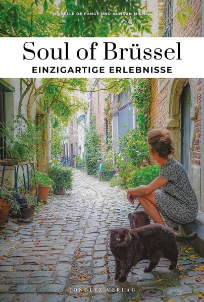 Soul of Brüssel - einzigartige Erlebnisse