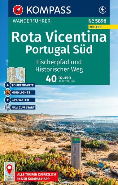 KOMPASS Wanderführer Costa Vicentina, Portugal Süd: Fischerpfad und Historischer Weg, 40 Touren mit Extra-Tourenkarte