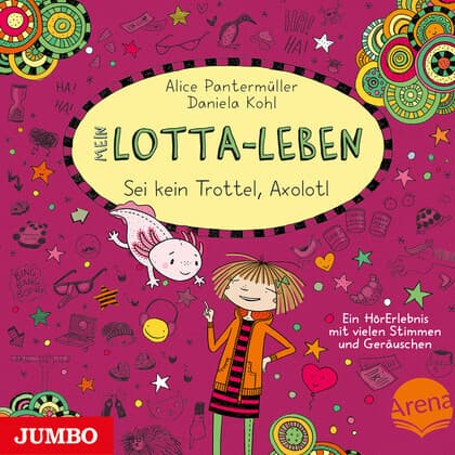 Mein Lotta-Leben - Sei kein Trottel, Axolotl.Tl.21,1 Audio-CD