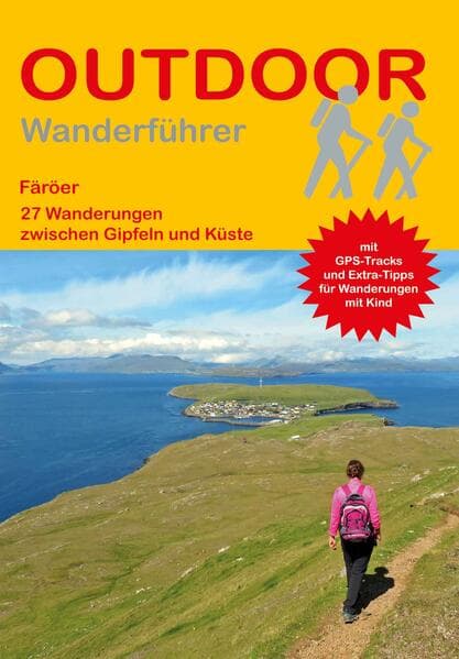 Färöer 27 Wanderungen zwischen Gipfeln und Küste