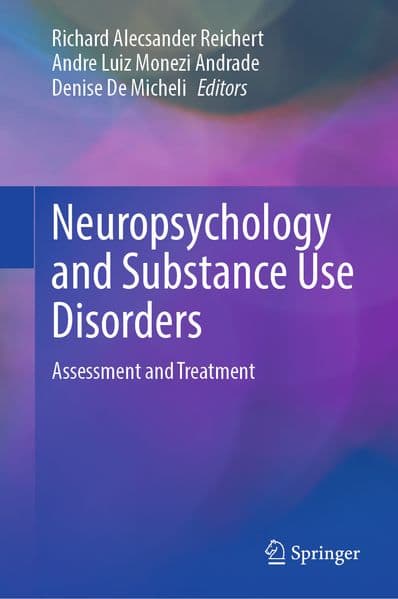 Neuropsychology and Substance Use Disorders