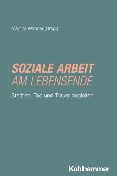 Soziale Arbeit am Lebensende