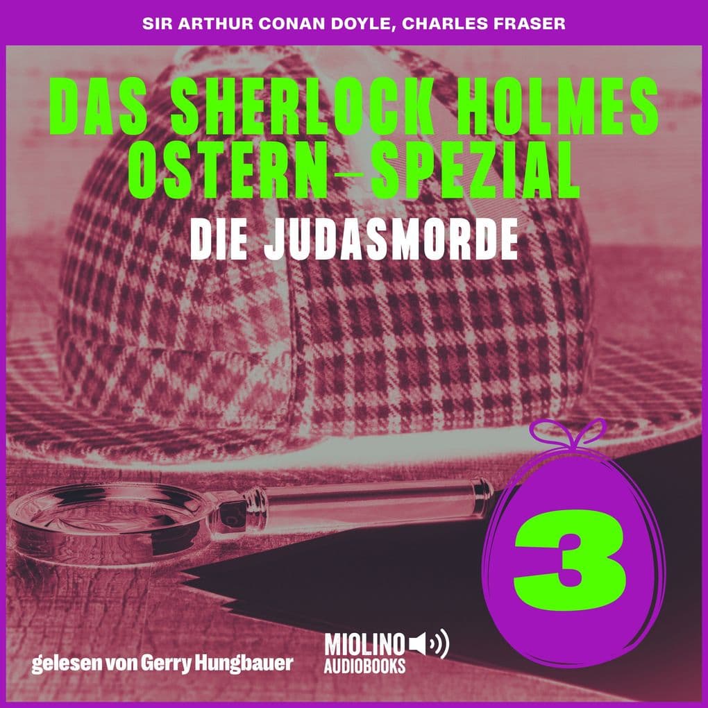 Die Judasmorde (Das Sherlock Holmes Ostern-Spezial, Folge 3)