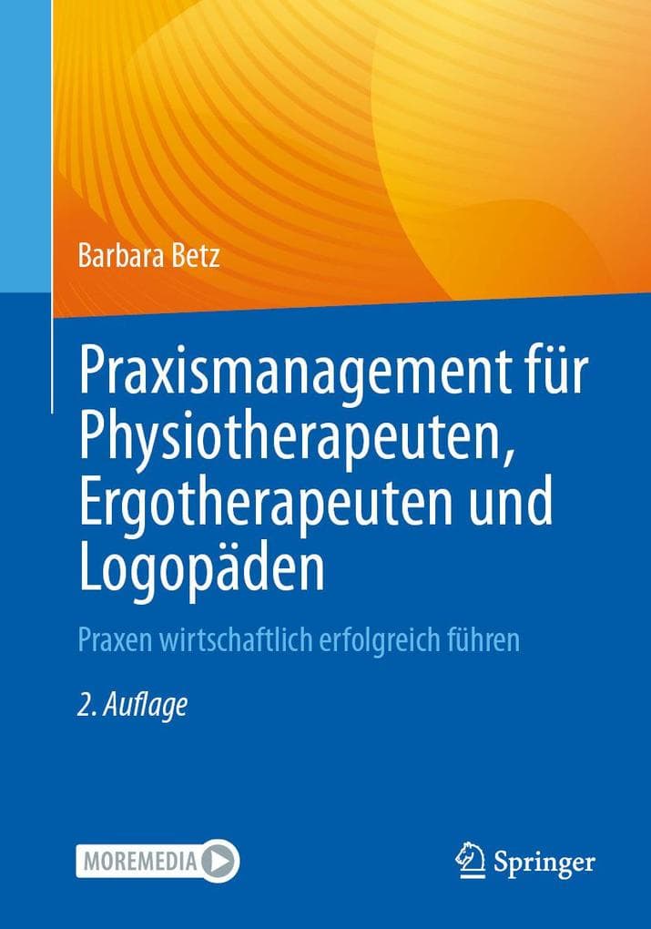 Praxismanagement für Physiotherapeuten, Ergotherapeuten und Logopäden