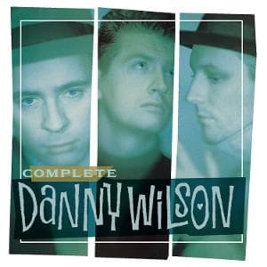 Complete Danny Wilson (5CD Boxset)
