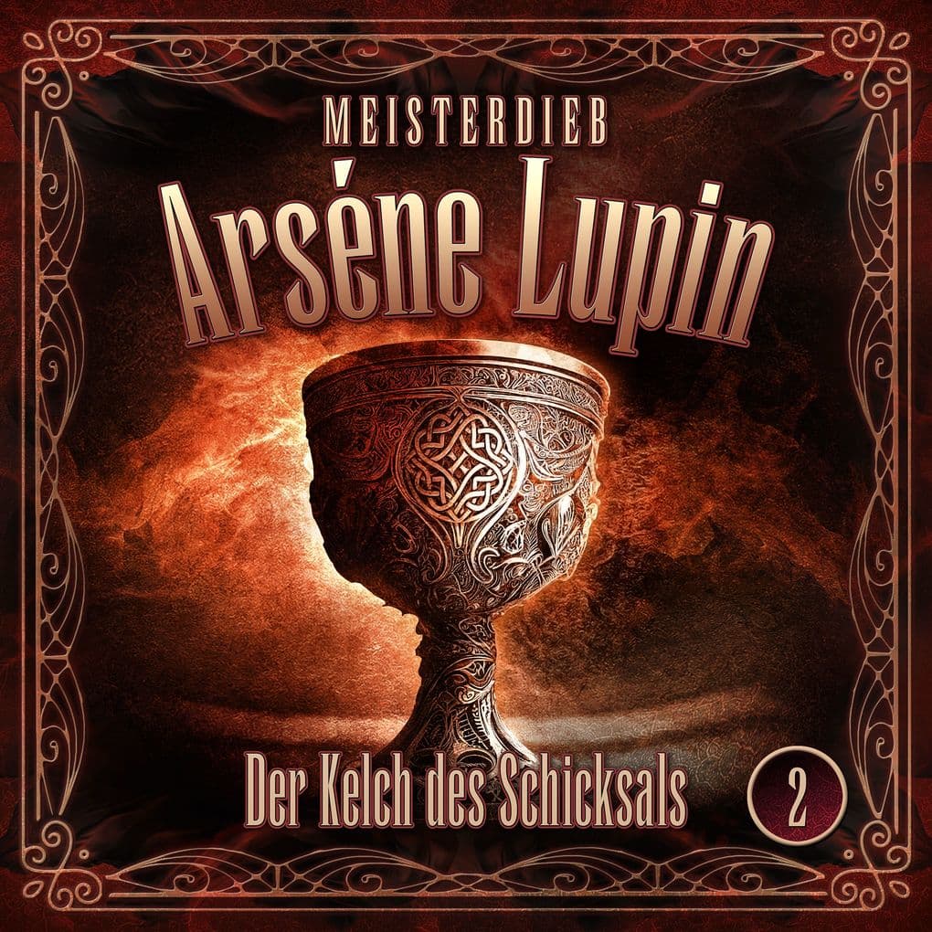 Meisterdieb Arsène Lupin - Folge 2: Der Kelch des Schicksals