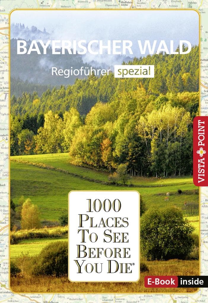 1000 Places To See Before You Die - Bayerischer Wald