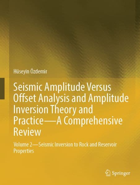 Seismic Amplitude Versus Offset Analysis and Amplitude Inversion Theory and Practice-A Comprehensive Review