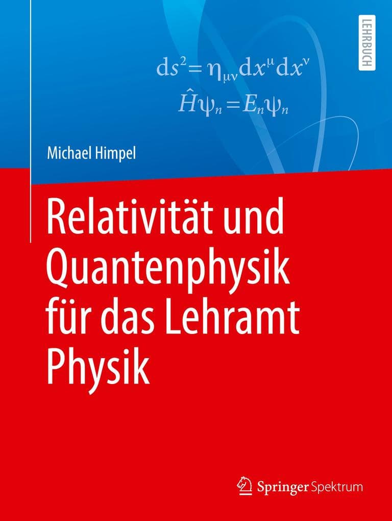 Relativität und Quantenphysik für das Lehramt Physik