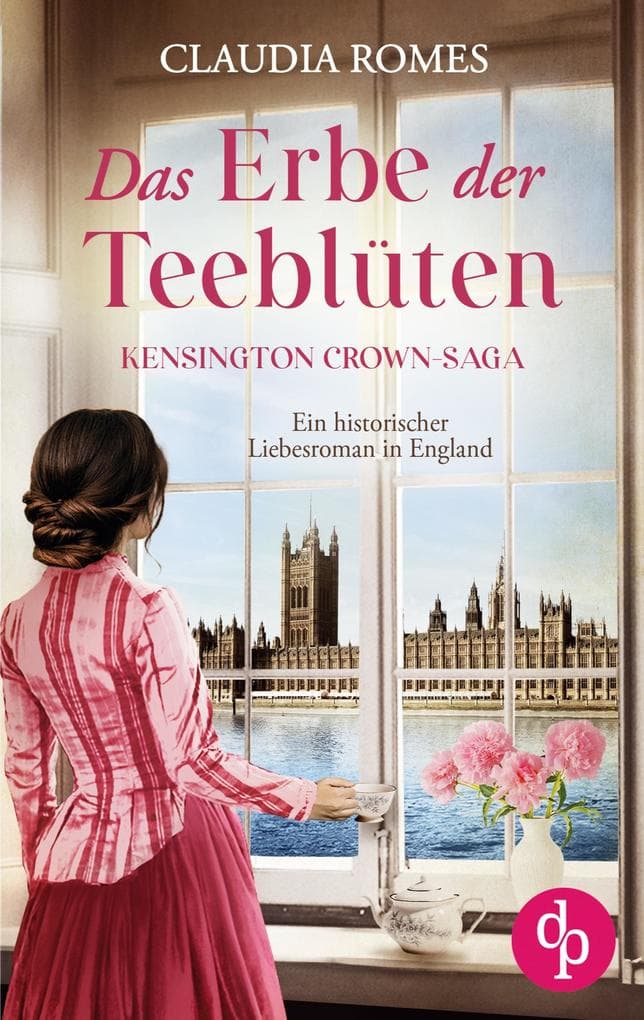 Das Erbe der Teeblüten | Ein historischer Liebesroman im England des 19. Jahrhunderts
