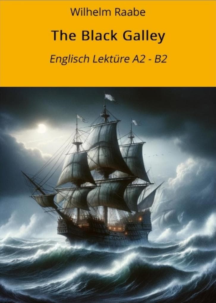The Black Galley: Englisch Lektüre A2 - B2