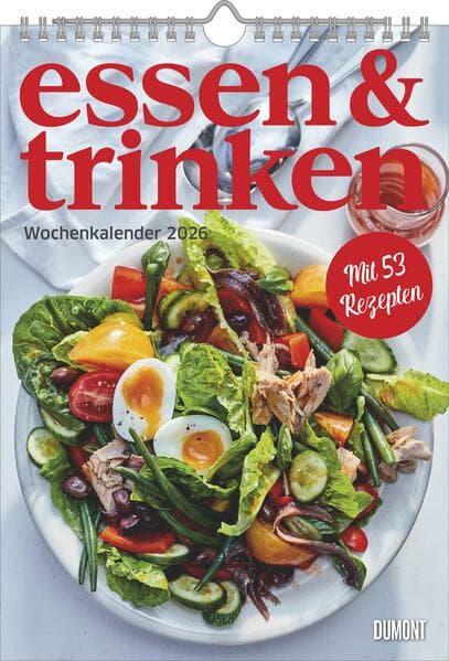 DUMONT - essen & trinken 2026 - Küchenkalender mit 12 Rezepten aus der Zeitschrift "essen & trinken", kulinarische Inspiration für jeden Monat