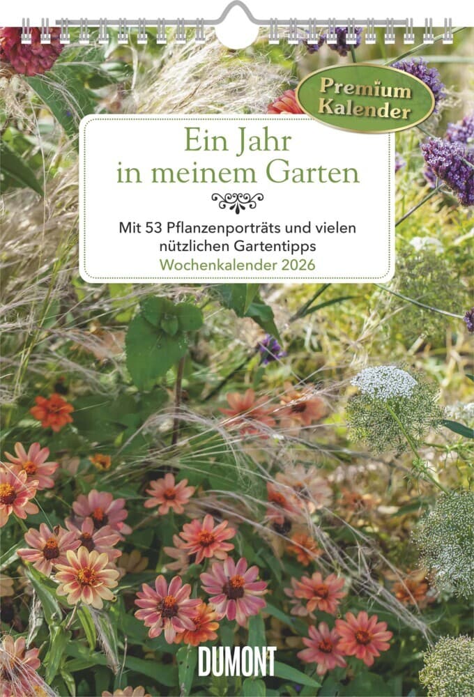 DUMONT - Ein Jahr in meinem Garten 2026 - Wochenkalender mit 53 Blättern & Gartentipps - Wandkalender 21 x 30 cm mit Spiralbindung