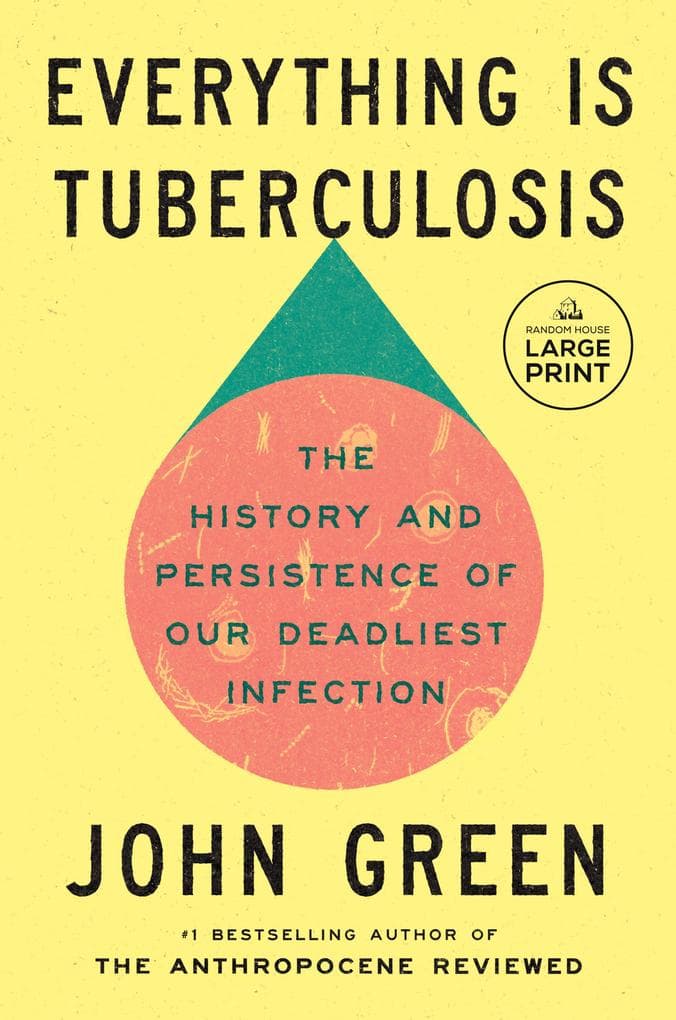 Everything Is Tuberculosis