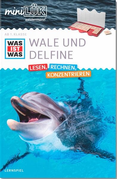miniLÜK. WAS IST WAS Wale und Delfine Lesen, Rechnen, Konzentrieren 1. Klasse