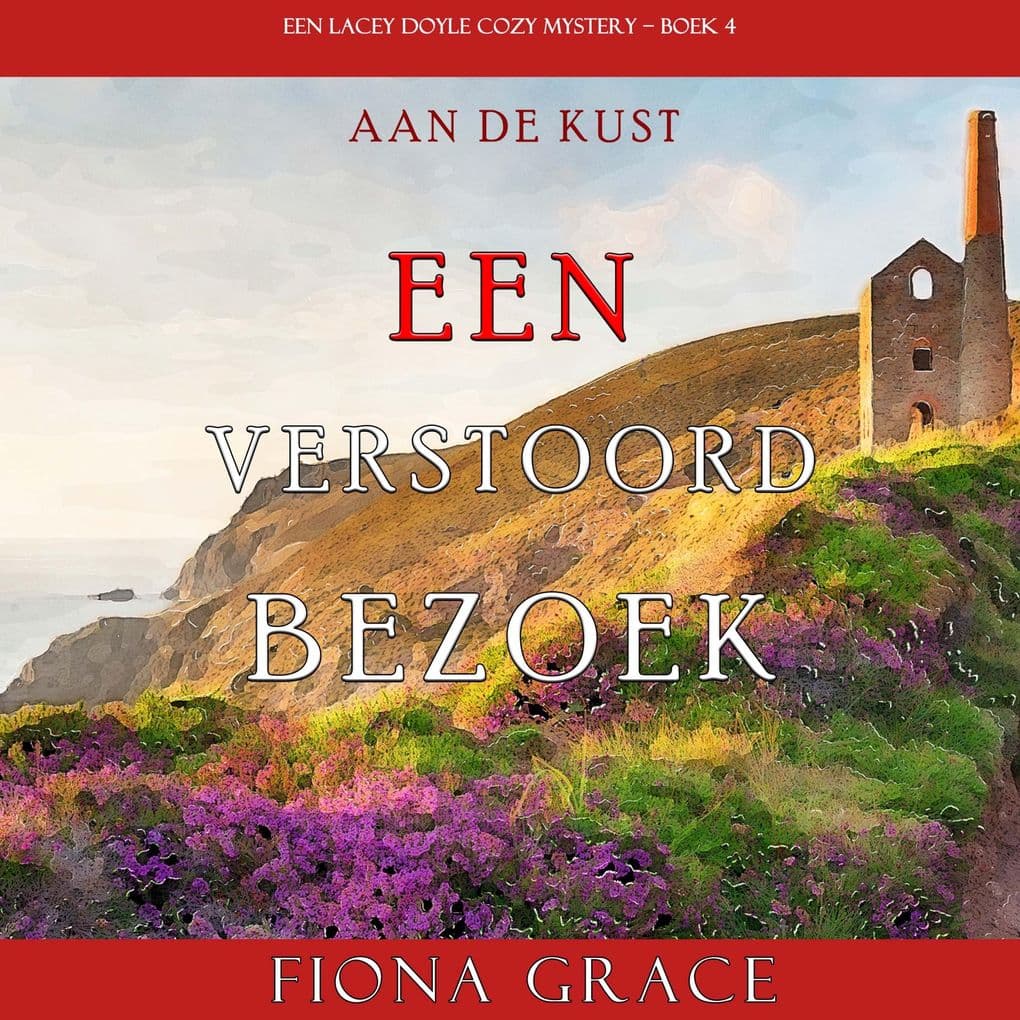 Een Verstoord Bezoek (Een Lacey Doyle Cozy MysteryBoek 4)