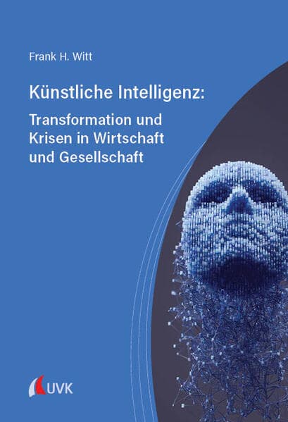 Künstliche Intelligenz: Transformation und Krisen in Wirtschaft und Gesellschaft