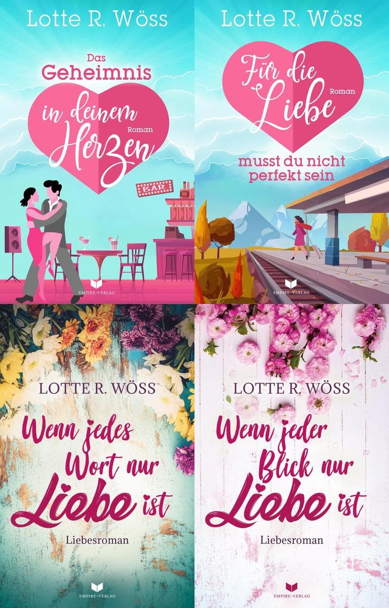 Einfach-Liebe-Reihe und Nie-mehr-ohne-dich-Reihe Sammelband: Das Geheimnis in deinem Herzen & Für die Liebe musst du nicht perfekt sein, Wenn jedes Wort nur Liebe ist & Wenn jeder Blick nur Liebe ist